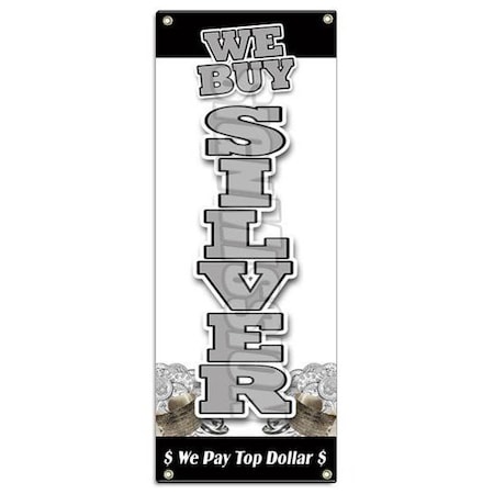 Signmission WE BUY SILVER VERTICAL BANNER SIGN gold appraisals watches precious stones rings B-We Buy Silver Vertical